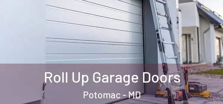  Roll Up Garage Doors Potomac - MD