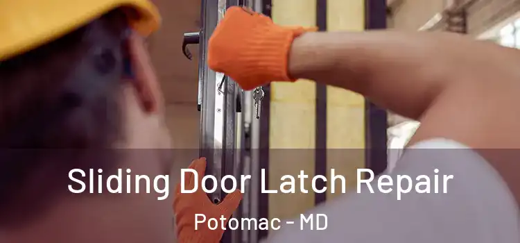  Sliding Door Latch Repair Potomac - MD